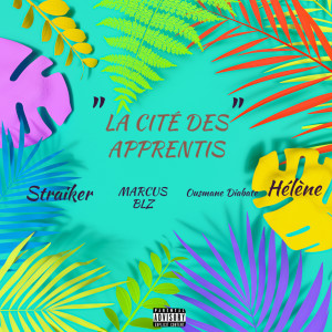 Listen to La Cité Des Apprentis (Explicit) song with lyrics from Straïker