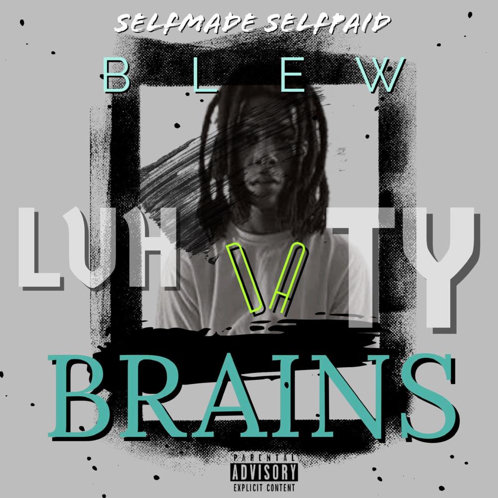 Blew Da Brains (feat. SelfmadeLuhTy) (Explicit)