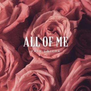 ดาวน์โหลดและฟังเพลง All Of Me พร้อมเนื้อเพลงจาก Yash Golcha