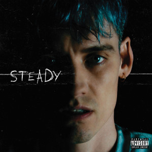 收聽Boy Epic的Steady (Explicit)歌詞歌曲