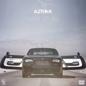 Album Want It All (Explicit) oleh A2thaK