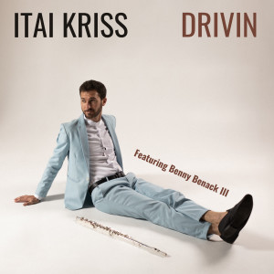 收聽Itai Kriss的Drivin歌詞歌曲