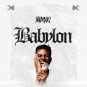 Listen to Babylon song with lyrics from ShadyKarz
