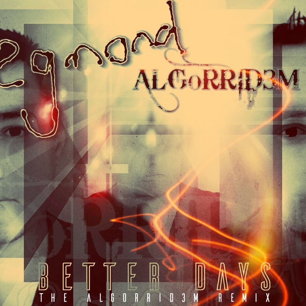 Better Days (Algorrid3m Extended Remix)