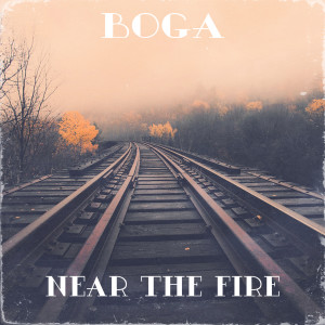 Boga的專輯Near the Fire