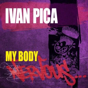 收聽ivan pica的My Body (Original Mix)歌詞歌曲