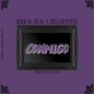 收听Seko El Real的Conmigo (feat. Dellafuente)歌词歌曲