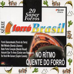 Varios Artistas的專輯Série Forró Brasil: 20 Super  Forrós - No Ritmo Quente do Forró