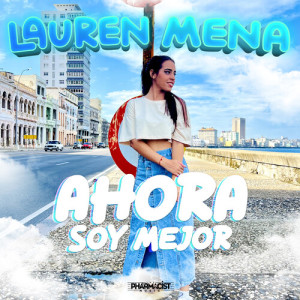 Listen to Ahora Soy Mejor song with lyrics from Lauren Mena