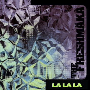 The Freshmaka的專輯La La La