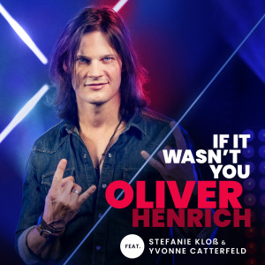 Oliver Henrich的專輯If It Wasn't You (From The Voice Of Germany)
