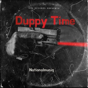 收聽Nationalmusiq的Duppy Time (Explicit)歌詞歌曲