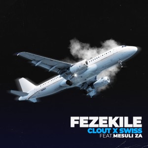 Album Fezekile from Clout X Swiss