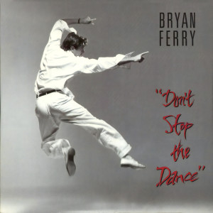 Bryan Ferry的專輯Don't Stop The Dance