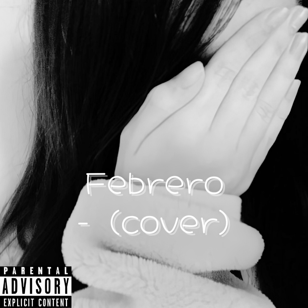 Febrero (Explicit)