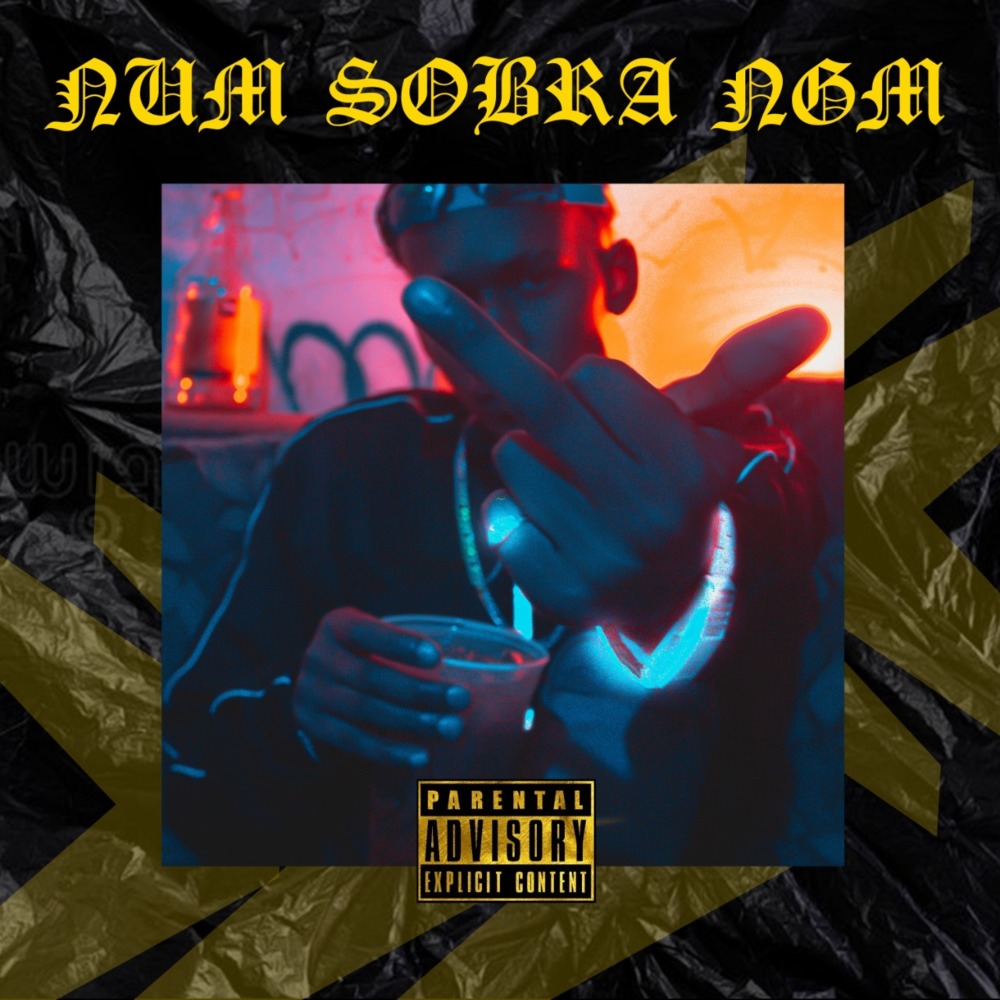 Num Sobra Ngm (Explicit)