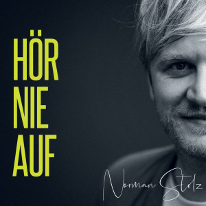 Album Hör nie auf from Norman Stolz