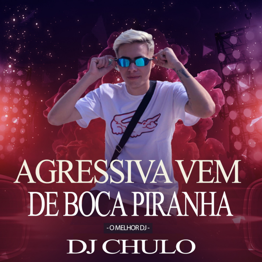 Agressiva Vem de Boca Piranha (Explicit)