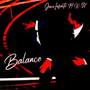 ดาวน์โหลดและฟังเพลง Balance (feat. K-Set) (Explicit) พร้อมเนื้อเพลงจาก JacoInfinite
