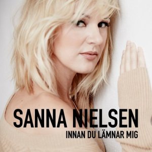 收聽Sanna nielsen的Innan du lämnar mig歌詞歌曲