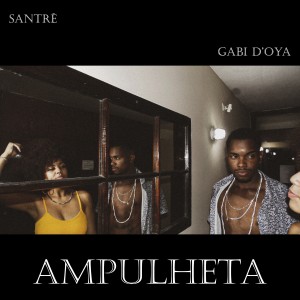 ดาวน์โหลดและฟังเพลง Ampulheta พร้อมเนื้อเพลงจาก SANTRÊ