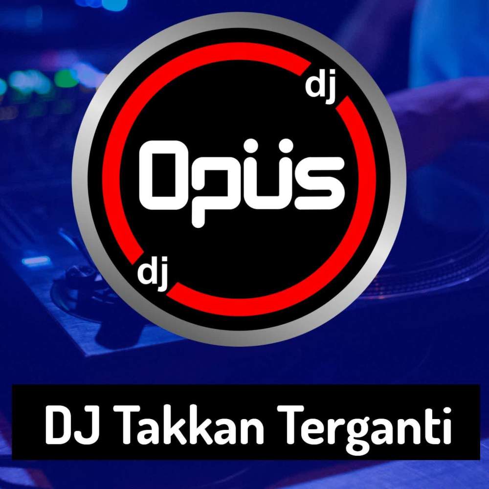 DJ Takkan Terganti