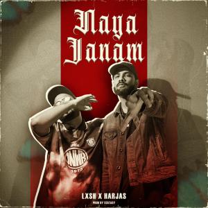 Naya Janam (feat. Harjas Harjaayi & ECSTASY) (Explicit) dari LXSH