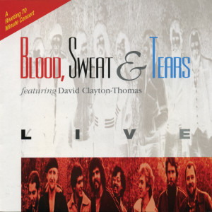 Album Live (feat. David Clayton-Thomas) from Blood, Sweat & Tears