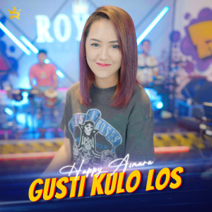 Album Gusti Kulo Los oleh Happy Asmara