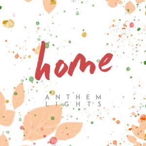 Album Home from Anthem Lights