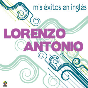 收聽Lorenzo Antonio的You're The Only One歌詞歌曲
