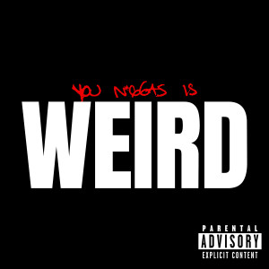 อัลบัม WEIRD (Explicit) ศิลปิน YG