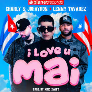 Charly & Johayron的專輯I Love U Mai