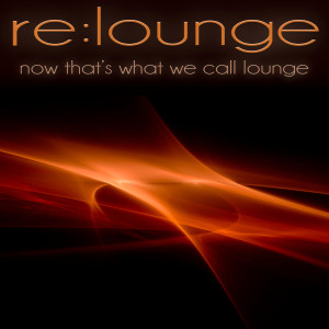 re:lounge的專輯Now That's What We Call Lounge