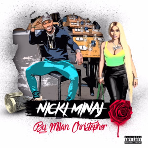 Milan Christopher的專輯Nicki Minaj (Explicit)