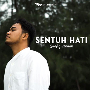 收听Shafiq Manan的Sentuh Hati歌词歌曲
