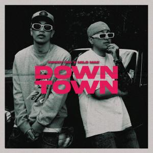 ดาวน์โหลดและฟังเพลง Downtown (Explicit) พร้อมเนื้อเพลงจาก KENNY DIE
