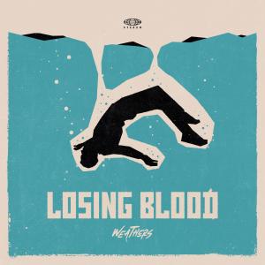 收聽Weathers的Losing Blood歌詞歌曲