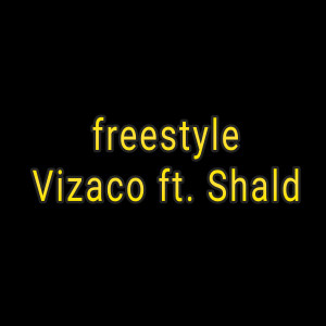 收聽Vizaco mc的Freestyle歌詞歌曲