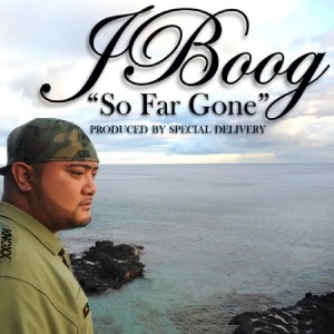 So Far Gone dari J Boog