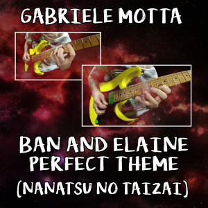 Dengarkan Ban And Elaine Perfect Theme (From "Nanatsu No Taizai") lagu dari Gabriele Motta dengan lirik