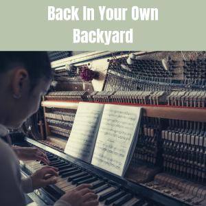 Paul Whiteman & His Orchestra的專輯Back In Your Own Backyard
