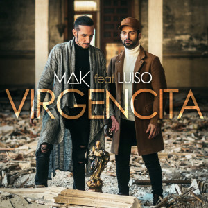ดาวน์โหลดและฟังเพลง Virgencita (feat. Luiso) พร้อมเนื้อเพลงจาก Maki