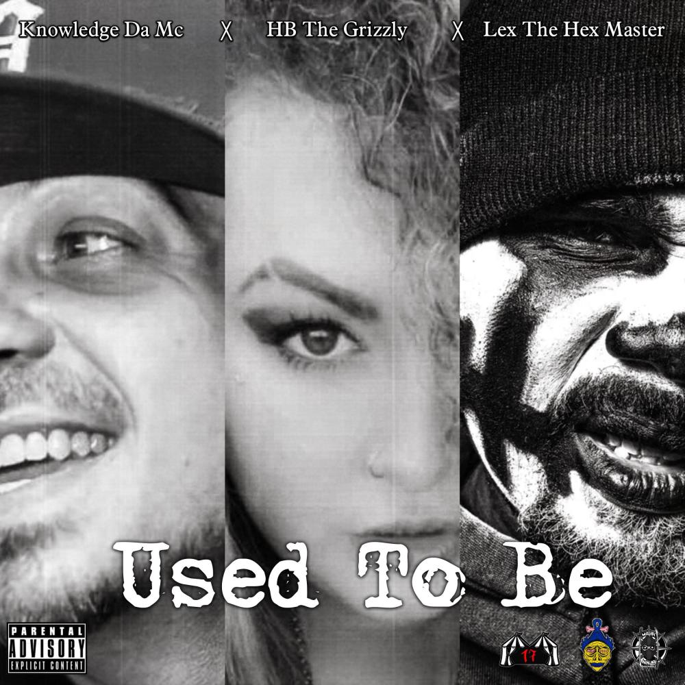 Used To Be (feat. HB The Grizzly & Lex The Hex Master) (Explicit)