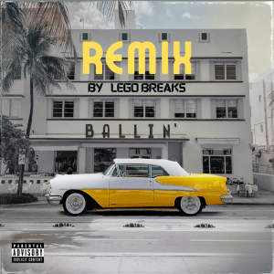 Listen to Ballin' (Lego Breaks Remix|Explicit) song with lyrics from Jinz