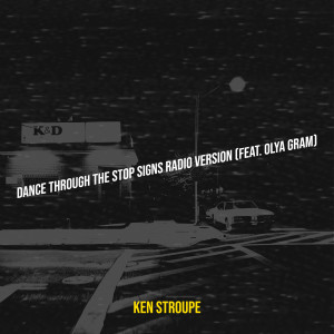 Album Dance Through the Stop Signs (Radio Version) from Ken Stroupe