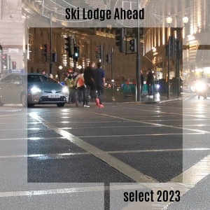 Album Ski Lodge Ahead Select 2023 from Various