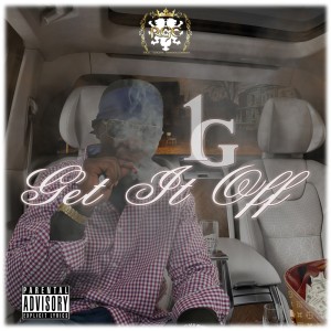 收聽1G的Get It Off (Explicit)歌詞歌曲