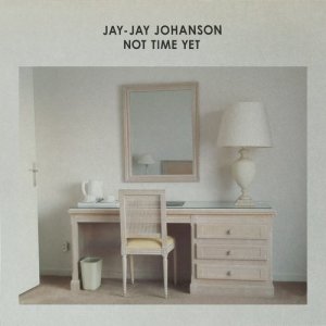 ดาวน์โหลดและฟังเพลง Not Time Yet (Dub) พร้อมเนื้อเพลงจาก Jay-Jay Johanson