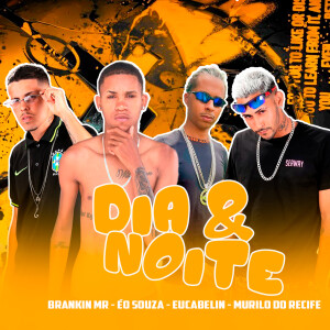 Brankin MR的專輯Dia & Noite (Explicit)